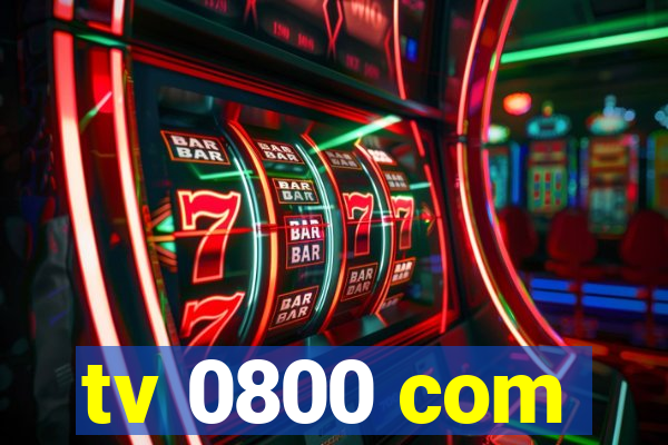 tv 0800 com